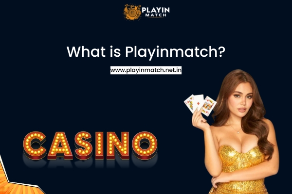 What is Playinmatch
