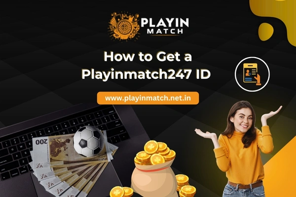 How to get a Playinmatch247 ID