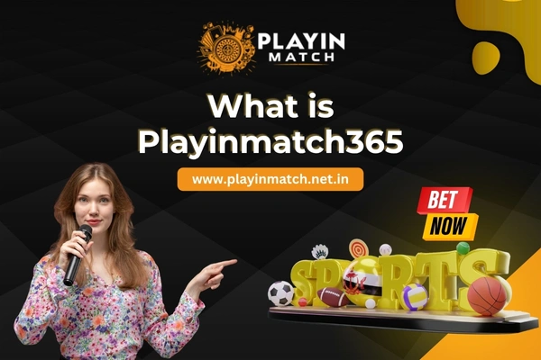 What is Playinmatch365